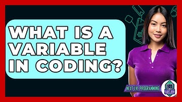 What Is A Variable In Coding? - Next LVL Programming