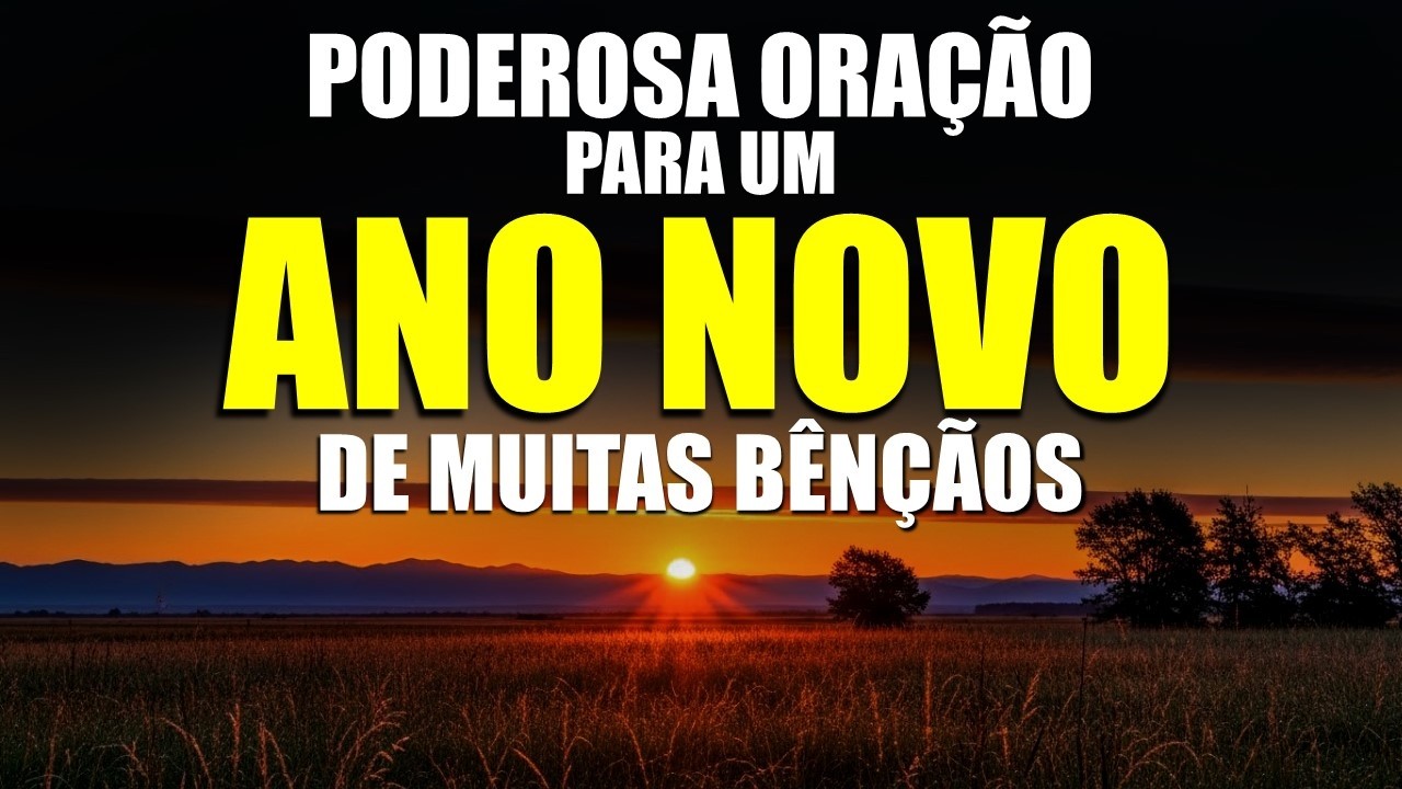 2026 SERÁ DE MUITAS BENÇÃOS COM ESSA ORAÇÃO PODEROSA