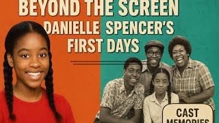 Celebrity Beyond the Screen: Danielle Spencer’s First Days on ‘What’s Happening!!’ | Cast Memories & Stories Net Worth