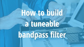 How to build a tunable bandpass filter