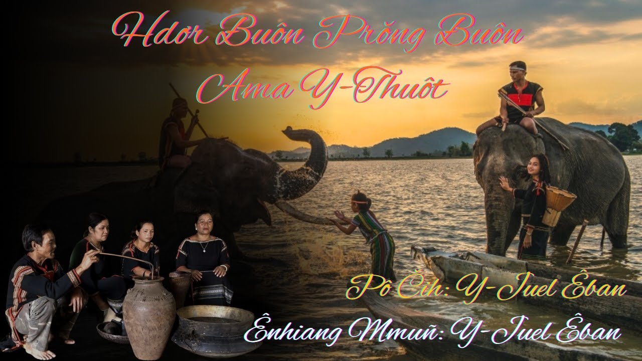 Hdơr Buôn Prŏng Buôn Ama Y-Thuôt [Pô Čih: Y-Juel Êban]