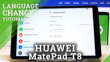 How to Change Language in HUAWEI MatePad T8 – Language Settings