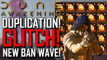 Dune Awakening | New DUPLICATION GLITCH Update! | DEVS ARE ANGRY! | New BAN Wave!...