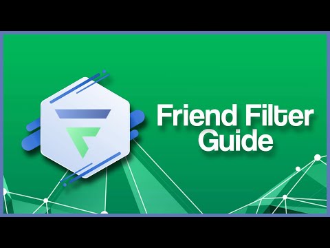 Friend Filter Guide