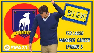 WE ARE FALLING APART! | FIFA 23 Ted Lasso Manager Career Episode 5