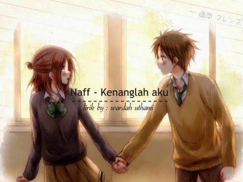 Naff - Kenanglah Aku
