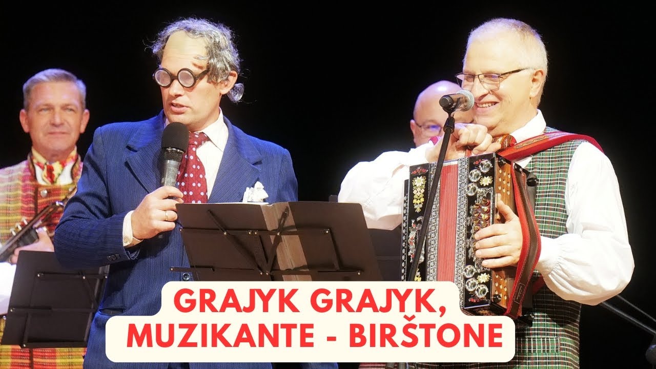 Birštone - „Grajyk grajyk, muzikante