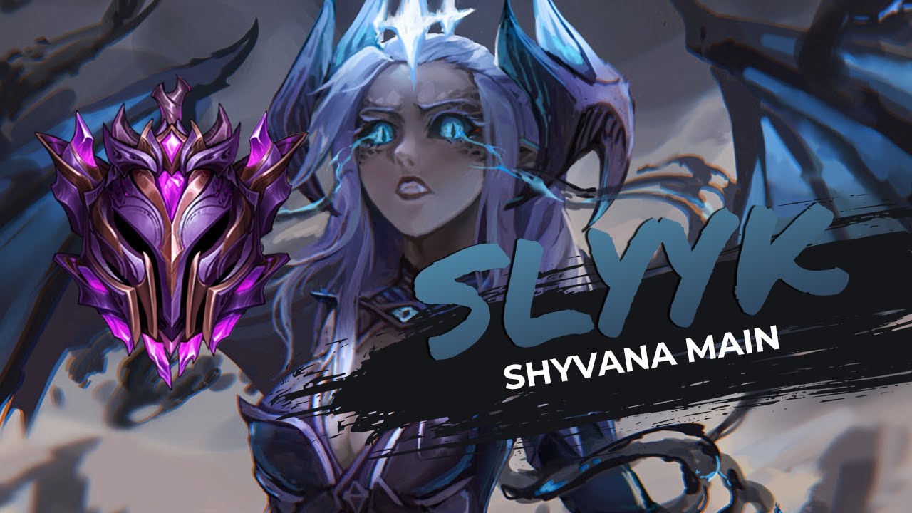 TOP SHYVANA MONTAGE - sLyyk Master mono Shyvana