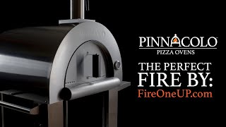 How To Make The Perfect Fire In A Pinnacolo Pizza Oven