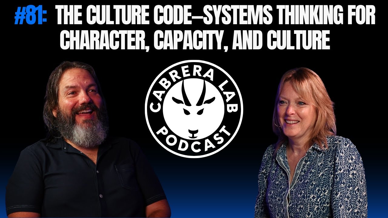 Episode #81: Systems Thinking for Character, Capacity, and Culture
