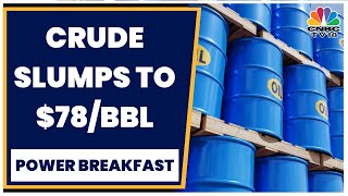 Commodity Market Updates: Crude Oil Down 4% On Recession Fears | Power Breakfast | CNBC-TV18