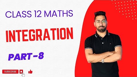 Class 12 Math Chapter 6 | Integration | Part 8 | Bhupender Sachdeva