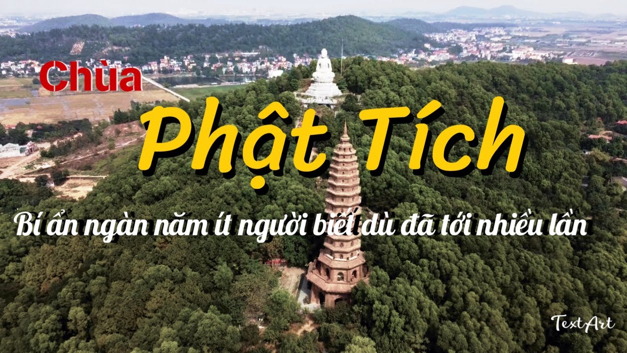 Xác ướp trong chùa Phật Tích ở Bắc Ninh là ai? Quốc tự đất Kinh Bắc, nơi Từ Thức gặp tiên?