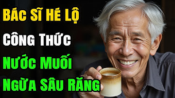 Bác Sĩ Hé Lộ: Công Thức Nước Muối Giúp Ngừa Sâu Răng, Hôi Miệng, Thậm Chí Cả Cảm Cúm.