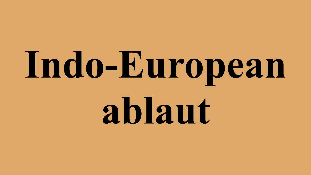 Indo-European ablaut