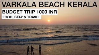 Varkala beach Kerala | North Cliff cafes, food and stay | Budget trip 1000 INR  food stay and travel