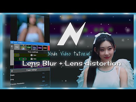Lens Blur + Lens distortion // Node Video tutorial 🤍✨ #edit #node_video