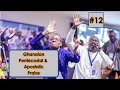 Hot Ghanaian Pentecostal and Apostolic Praises E12 | Emajorbiz