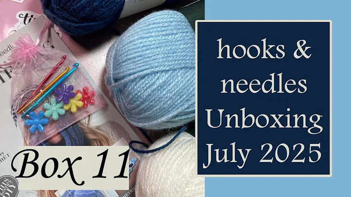 hooks & needles Crochet Box Unboxing | Box 12 | July 2025