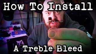 How to Install a Treble Bleed on a Guitar Profile