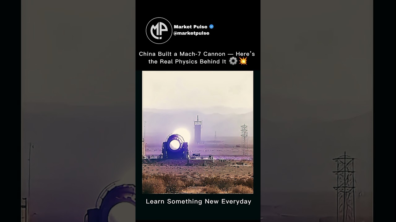 China Built a Mach-7 Cannon — Here’s the Real Physics Behind It ⚙️💥