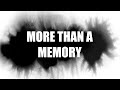 More Than A Memory (Official Video)