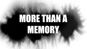 More Than A Memory (Official Video)