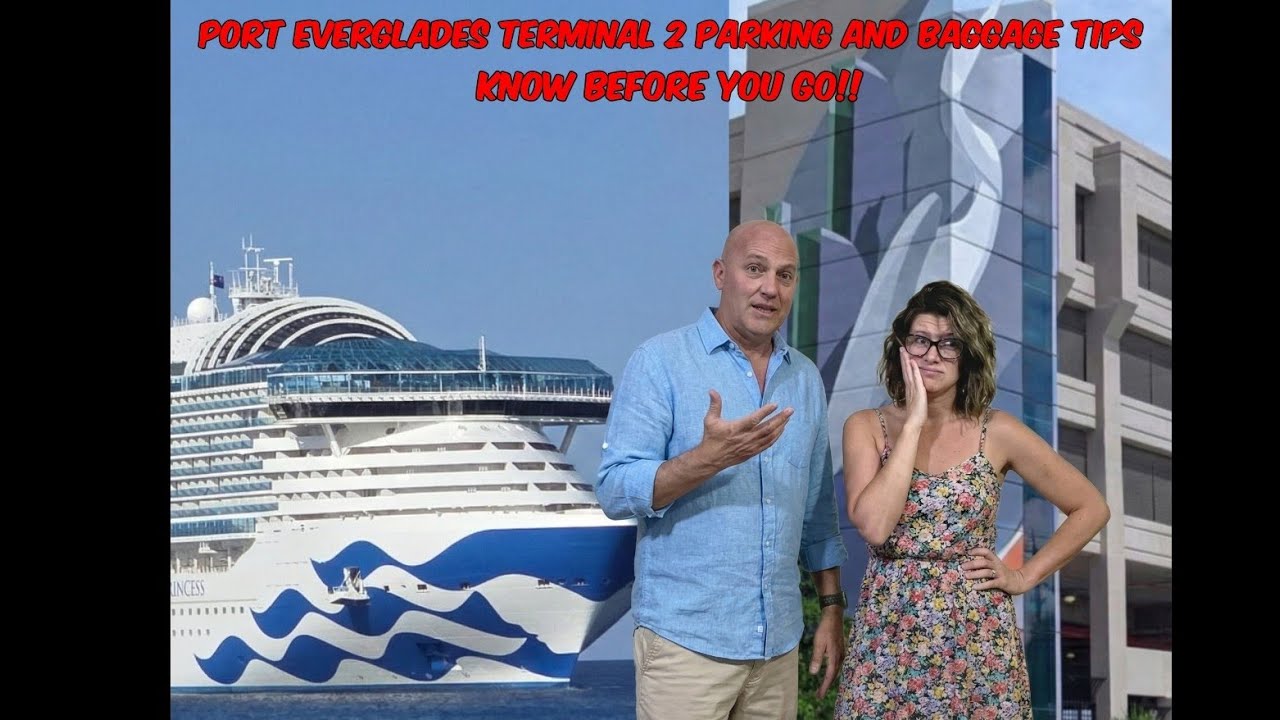 ​Port Everglades Terminal 2 Parking & Baggage: Complete Walkthrough