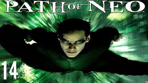 The Matrix: Path of Neo - Walkthrough Part 14 - Helicopter Rescue