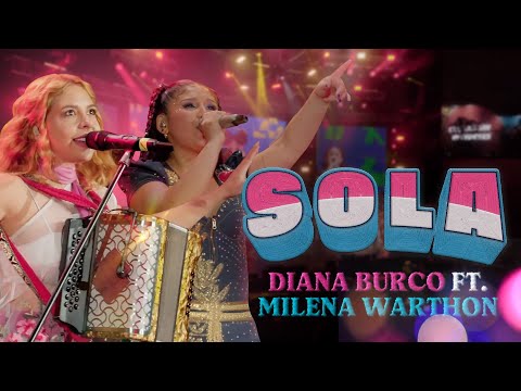 Sola, Diana Burco Ft Milena Warthon - Video Oficial