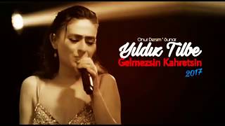 Yıldız Tilbe  -  Gelmezsin Kahretsin 2017 yeni Resimi