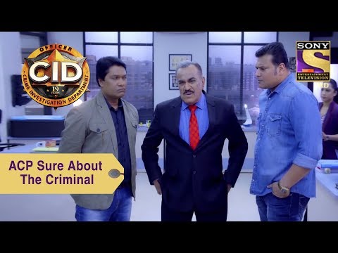 Your Favorite Character | ACP Is Sure About The Criminal | CID
