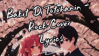 Bakit 'Di Totohanin - Rock Cover by Lofi Town Full Lyrics