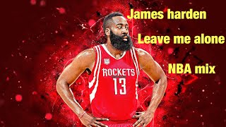James Harden - Leave me alone NBA mix
