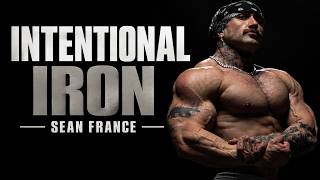 Intentional Iron: Sean France | The Health Mistakes Holding Bodybuilders Back