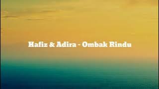 Hafiz & Adira - Ombak Rindu lirik