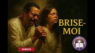 Brise-moi | Chant d’adoration afro-gospel | Chant d’espérance