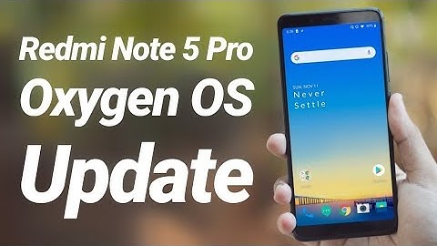 Updated Oxygen OS for Redmi Note 5 Pro Review