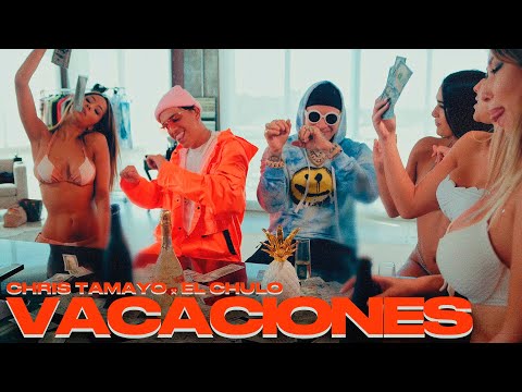 El Chulo Ft. Chris Tamayo - Vacaciones