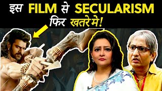 After Baahubali And Tanhaji, Secularism In Danger From New Movie!