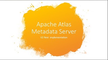 Introduction to Apache ATLAS Metadata Server Rest v2