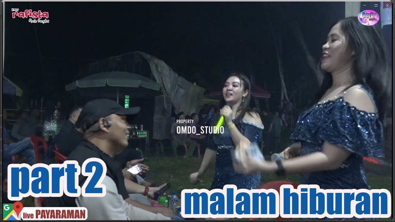PART 2 MALAM HIBURAN OM NEW RAFISTA MUSIC