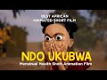 New menstrual health short animation film ndo ukubwa m.ay2022