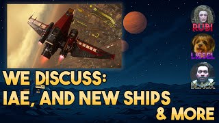 Let’s Talk IAE - New Ships Galore! | Converse About the Verse with Black & Rubi: Episode 12