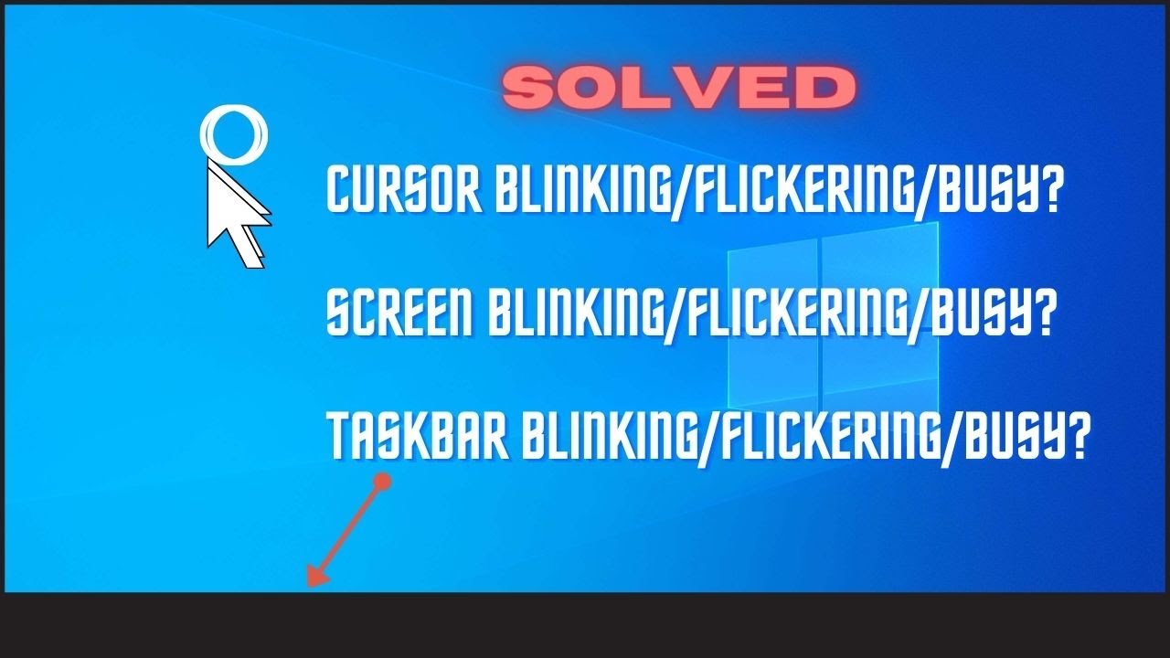 Solved Windows 10 Screen Mouse Taskbar Start Menu Flickering Flashing