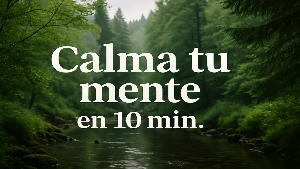 Solo 10 Minutos para Calmar tu Mente | Meditación Guiada Diaria - YouTube