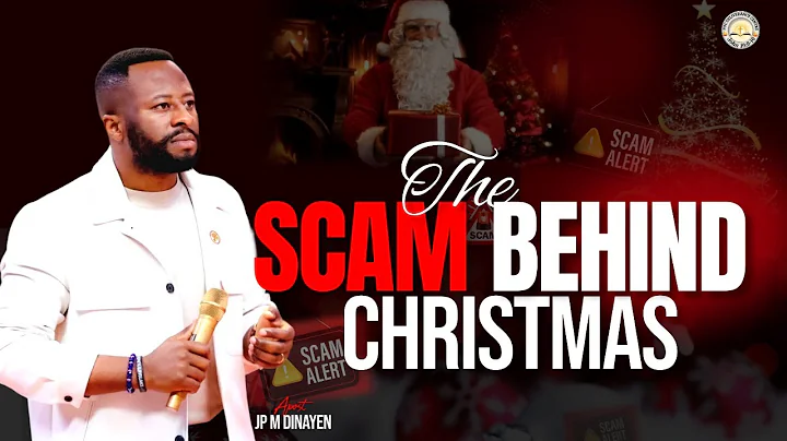 THE SCAM BEHIND CHRISTMAS || APOSTLE JP DINAYEN