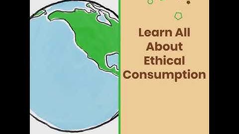 An Introduction To Ethical Consumerism: A Quick Guide