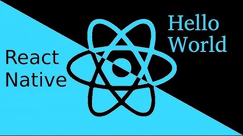 React-Native tutorial #4 First change | Hello World