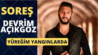 Şoreş Devrim Açıkgöz Yüreğim Yangınlarda (Caner Gülsüm Ahval Programı ) Resimi